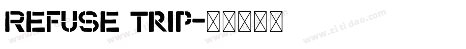 Refuse Trip字体转换